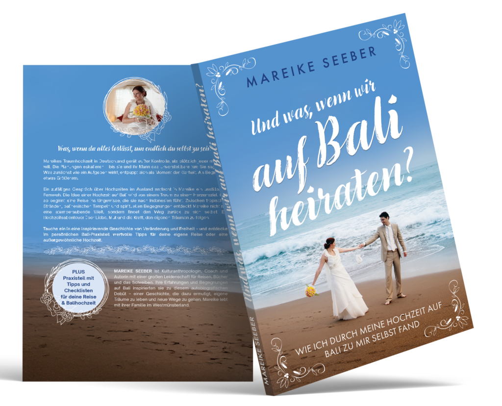 Und was, wenn wir auf Bali heiraten?